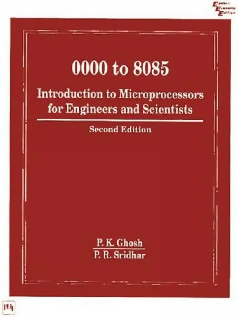 0000 to 8085: Introduction to Microprocessors for Engineers and Scientists, 2nd ed